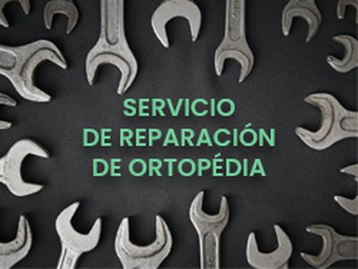 REPARACIÓN de artículos de ortopédia