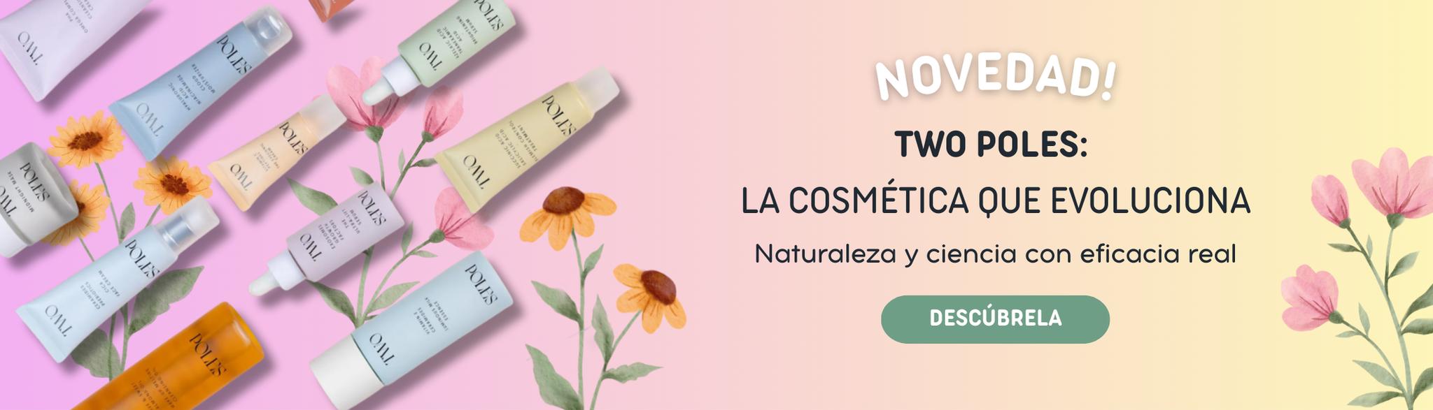 Two Poles: La cosmetica que evoluciona